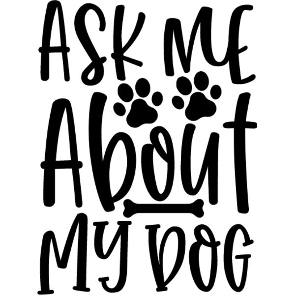Ask Me About My Dog Thumbnail