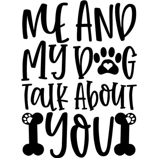 Me And My Dog Talk About You Thumbnail